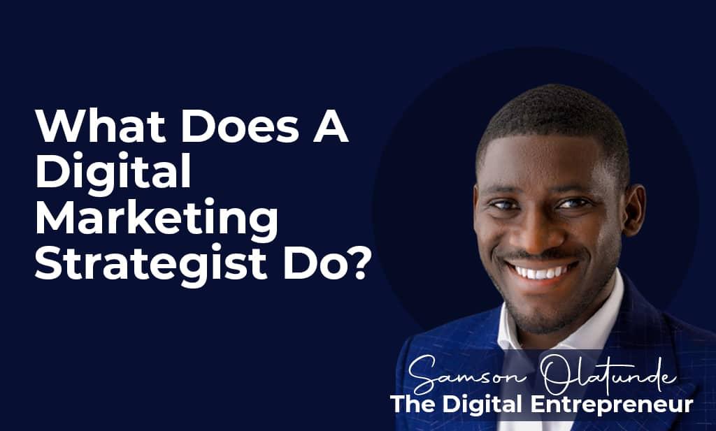 What Does A Digital Marketing Strategist Do