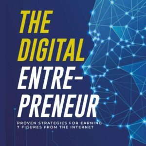 THE DIGITAL ENTRE-PRENEUR