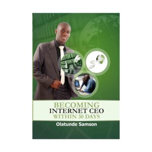 BECOMING INTERNET CEO WITHIN 30 DAYS